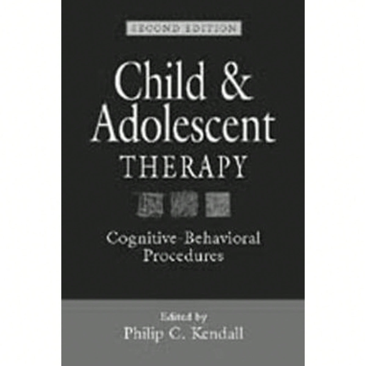 Pre-Owned Child And Adolescent Therapy, Second Edition: Cognitive-Behavioral Procedures (Hardcover) By Philip C Kendall
